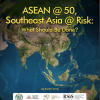 ASEAN at 50 - Southeast Asia at Risk